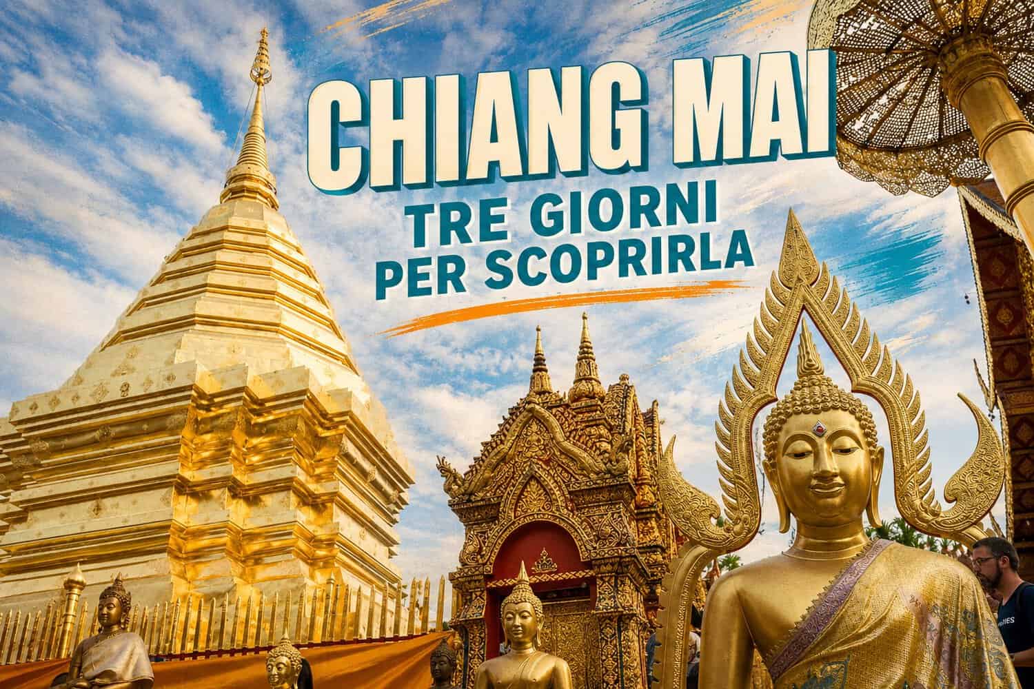 Chiang Mai in tre giorni - Visitare la Rosa del Nord